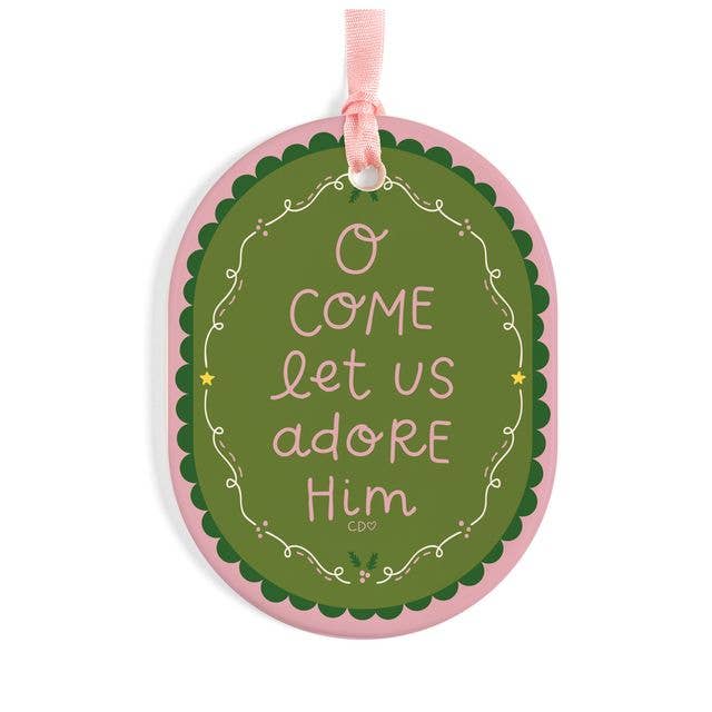 O Come Let Us Adore Him Christmas Ornament
