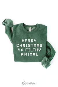 MERRY CHRISTMAS YA FILTHY ANIMAL Graphic Sweatshirt